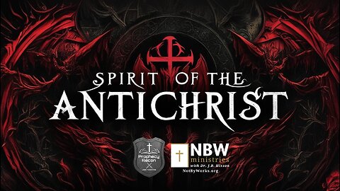 Spirit of the Antichrist: J.B. Hixson