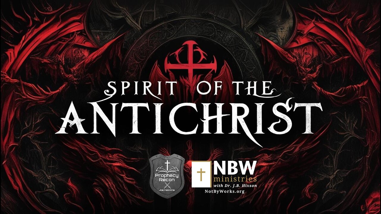 Spirit of the Antichrist: J.B. Hixson
