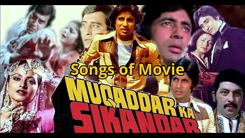 Songs of Movie Muqaddar Ka Sikandar