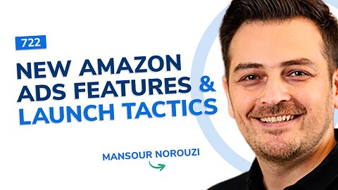 New Amazon Ads Features & Launch Tactics | SSP Episode 722