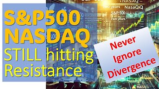 S&P500 & NASDAQ STILL hitting Resistance