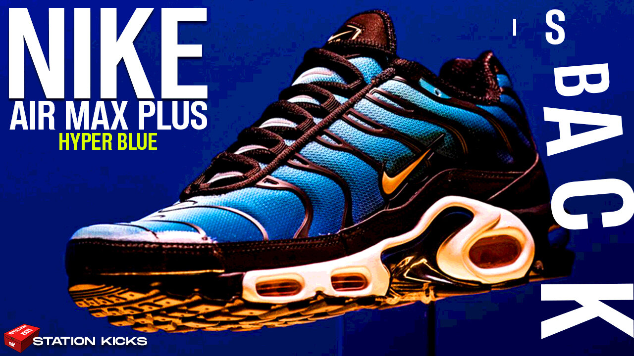 THE NIKE AIR MAX PLUS "HYPER BLUE" ARE BACK ⚡, (Story included)