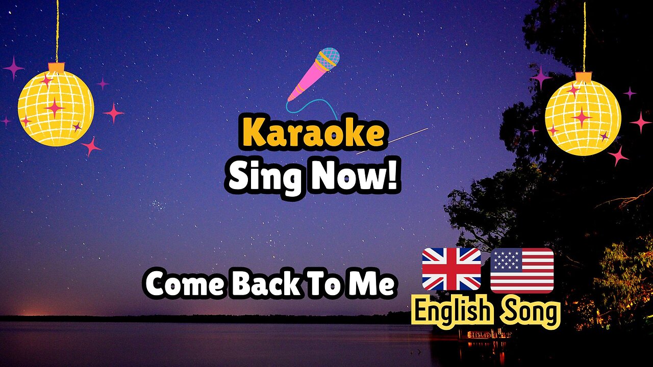 Karaoke Music Challenge. Sing Now! "Come Back To Me"