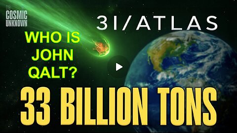 33 BILLION TONS — How Can 3I/ATLAS Be This Heavy? WHO IS JOHN QALT?