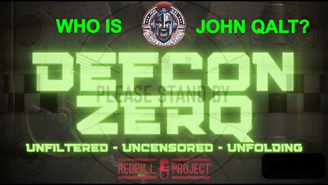 DEFCON ZERQ W/ JOSH REID & ALPHA WARRIOR Featuring LT OF "AND WE KNOW" WHO IS JOHN QALT?