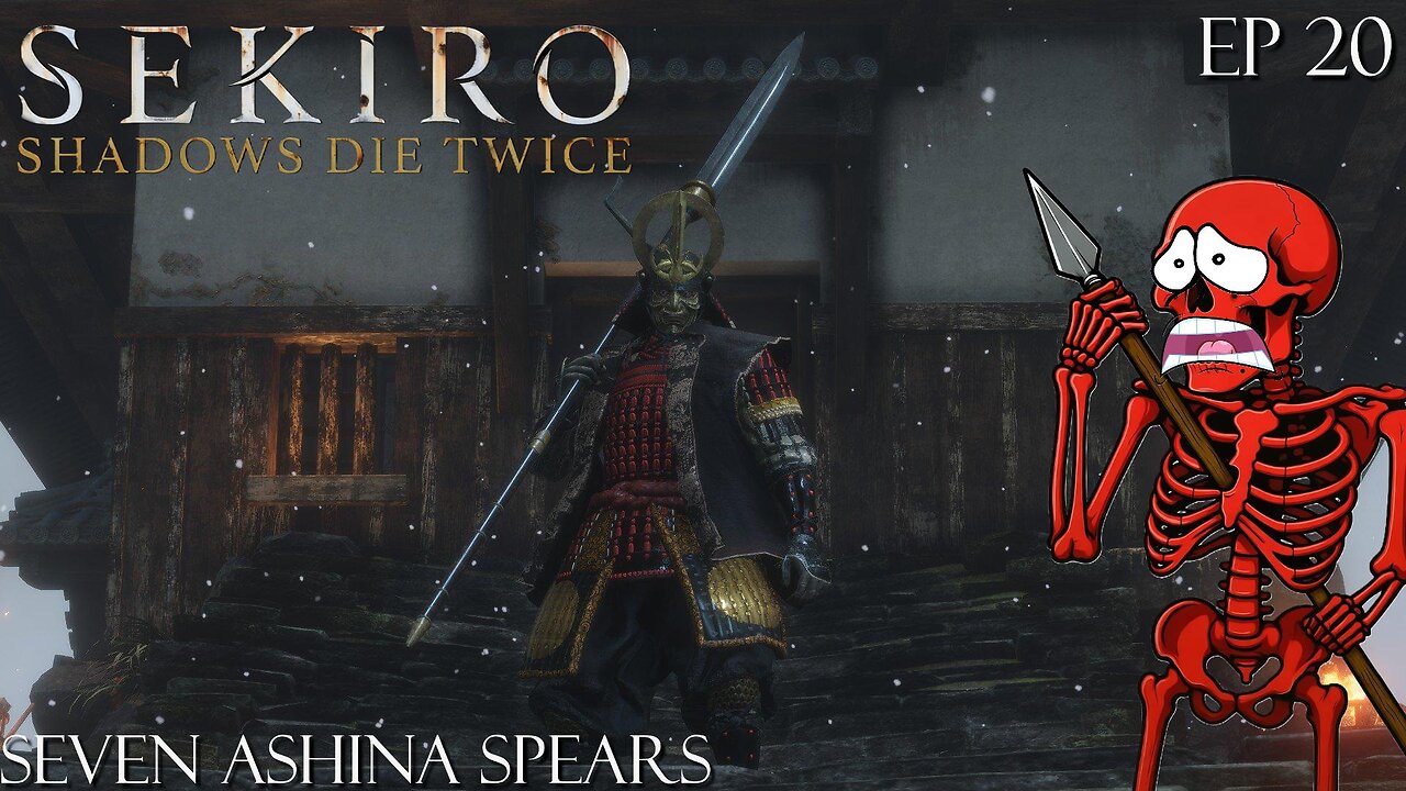Sekiro: Shadows Die Twice - Ep 20 Seven Ashina Spears