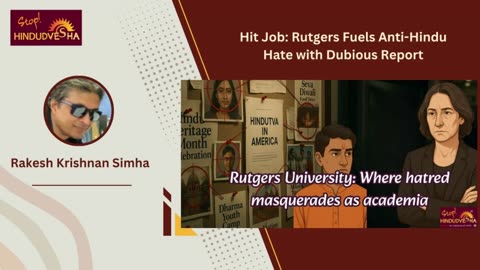 Hit Job: Rutgers Fuels Anti-Hindu Hate with Dubious Report