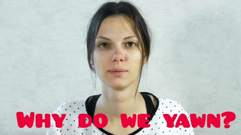 Why Do We Yawn?