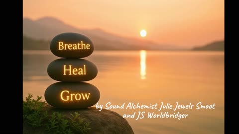 Breathe, Heal, Grow