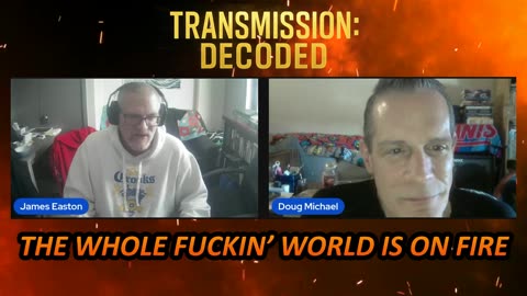 TRANSMISSION: DECODED - Ep 01 - James Easton & Doug Michael - Jan 28 2026