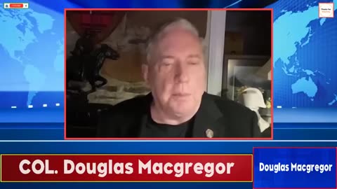 UKRAINE SHATTERS — Russia Takes Control, America Falters | COL. Douglas Macgregor