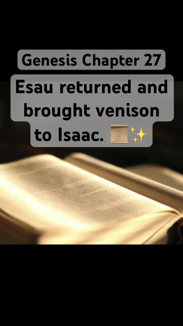 Bible, Genesis 27, Esau returned and brought venison to Isaac. #shorts #Genesis #bibleverses #kjv