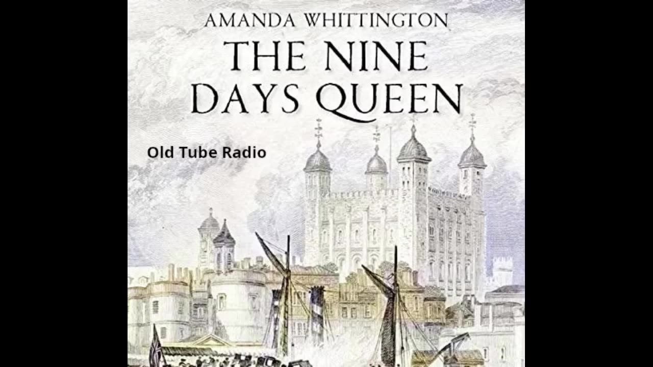 Nine Days a Queen By Amanda Whittington. BBC RADIO DRAMA