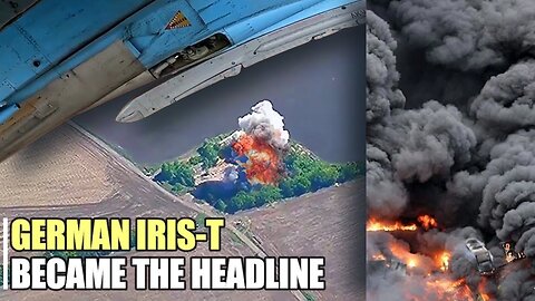 Ukraine IRIS-T blown up by Russian jet as factory in Berlin caught fire