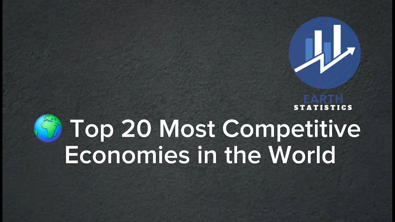 Top 20 Most Competitive Economies in the World...