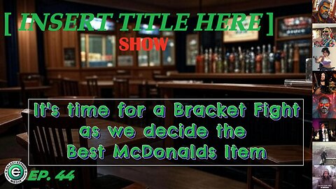 [INSERT TITLE HERE] Show EP. 44 | Love or Hate it, we determine the Best McDonalds Item