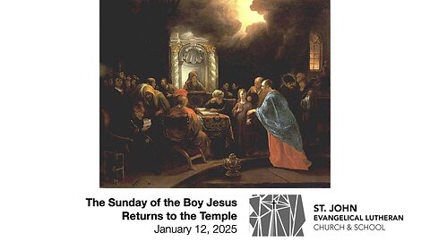 The Sunday of the Boy Jesus Returns to the Temple — January 12, 2025