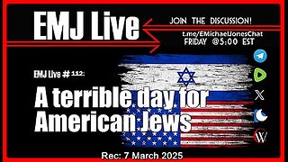 EMJ Live #112: A terrible day for American Jews • Dr. E. Michael Jones •🕞1h 6m