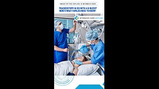 Tracheostomy in ICU with a GI Bleed? Here’s What Families Need to Know!