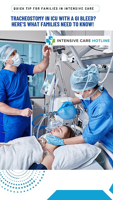 Tracheostomy in ICU with a GI Bleed? Here’s What Families Need to Know!