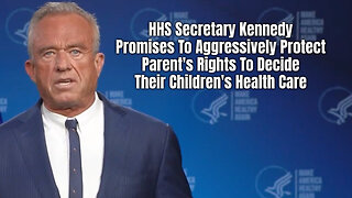 Kennedy Promises To Aggressively Protect Parent's Rights To Decide Their Children's Health Care
