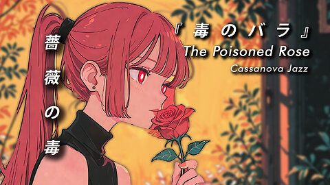 Sora Lofi Radio | Vocaloid La Rose Empoisonee - The Poisoned Rose - La Rose Waltz (Official MV)