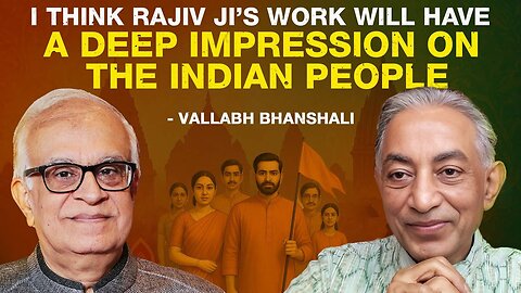 "I think Rajiv ji’s work will have a deep impression on the Indian people" — Vallabh Bhanshali