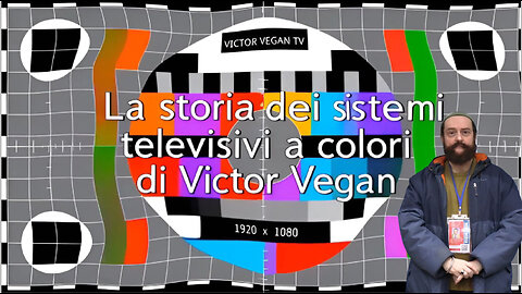 La storia dei sistemi televisivi a colori di Victor Vegan