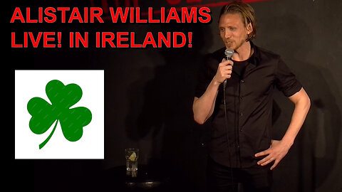 ALISTAIR WILLIAMS LIVE IN IRELAND!