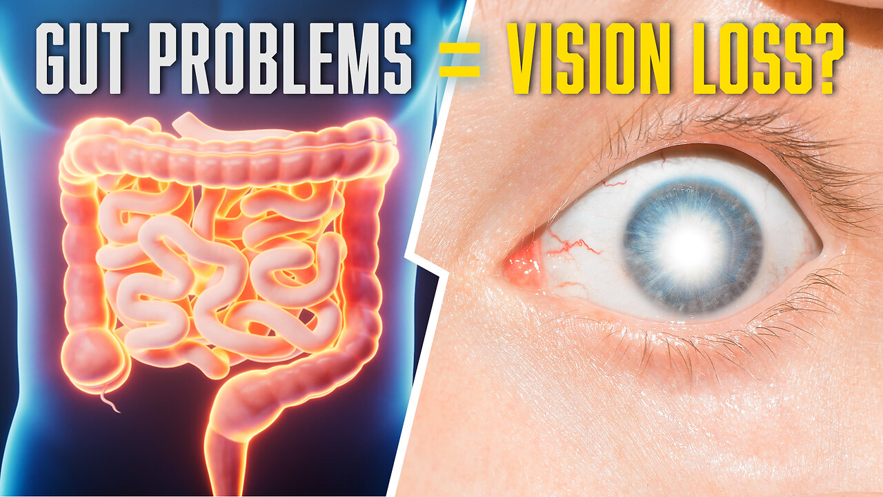 Gut Problems Can Cause Vision Loss?