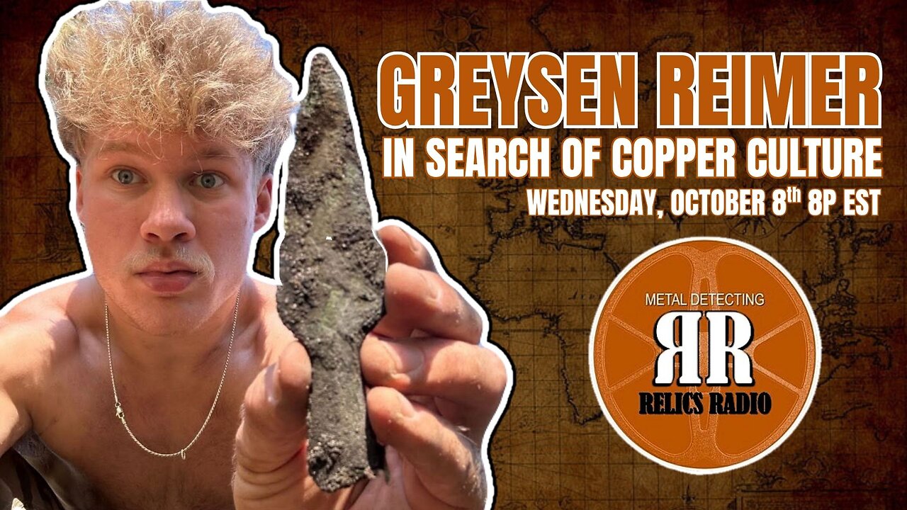 Fur Trade Relics, Native Artifacts & Copper Culture - Greysen Reimer on Relics Radio Podcast