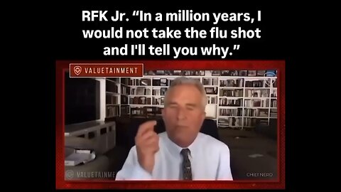 RFK Jr: "If you take the flu shot, you're 36% more likely to get Corona Virus!"