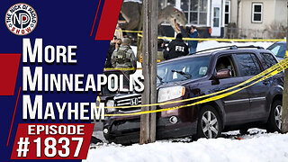 More Minneapolis Mayhem | The Nick Di Paolo Show #1837