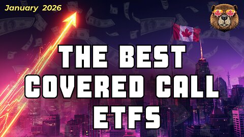 Top Covered Call ETFs in Canada Monthly Update: January 2026 - Ep.69
