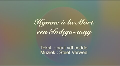 Hymne à la Mort - Indigosong - paul vdf codde & Steef Verwee