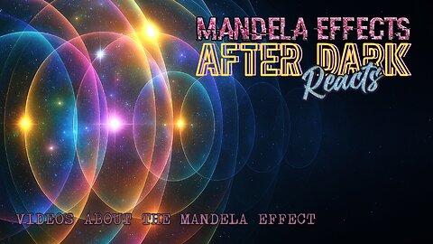 #MandelaEffects AFTER DARK REACTS | Everyone is Talking about the Mandela Effect Again