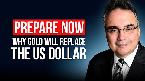 Prepare Now: Why Gold Will Replace The US Dollar