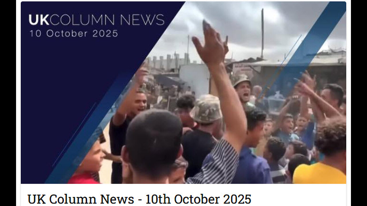 UK Column News - 10th October 2025