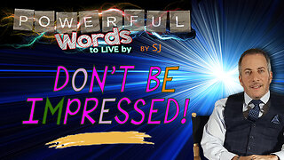 DON'T BE IMPRESSED