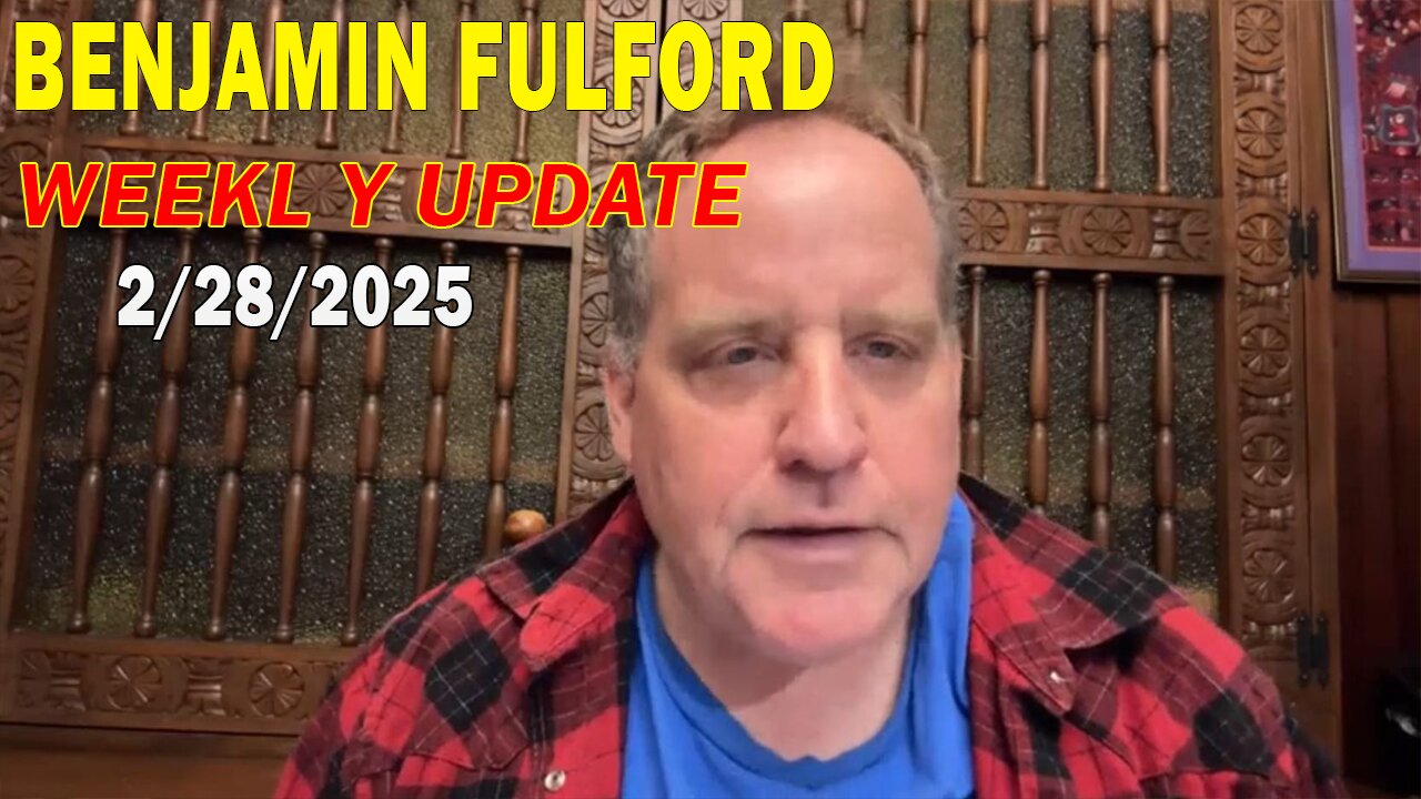 Benjamin Fulford Update Today February 28, 2025 - Benjamin Fulford