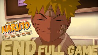 NARUTO: THE BROKEN BOND Gameplay Walkthrough FINALE & ENDING FULL GAME