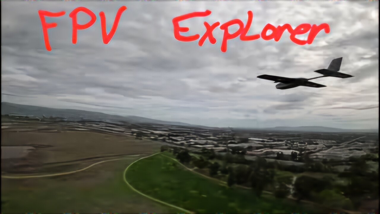FPV Explorer 🔥