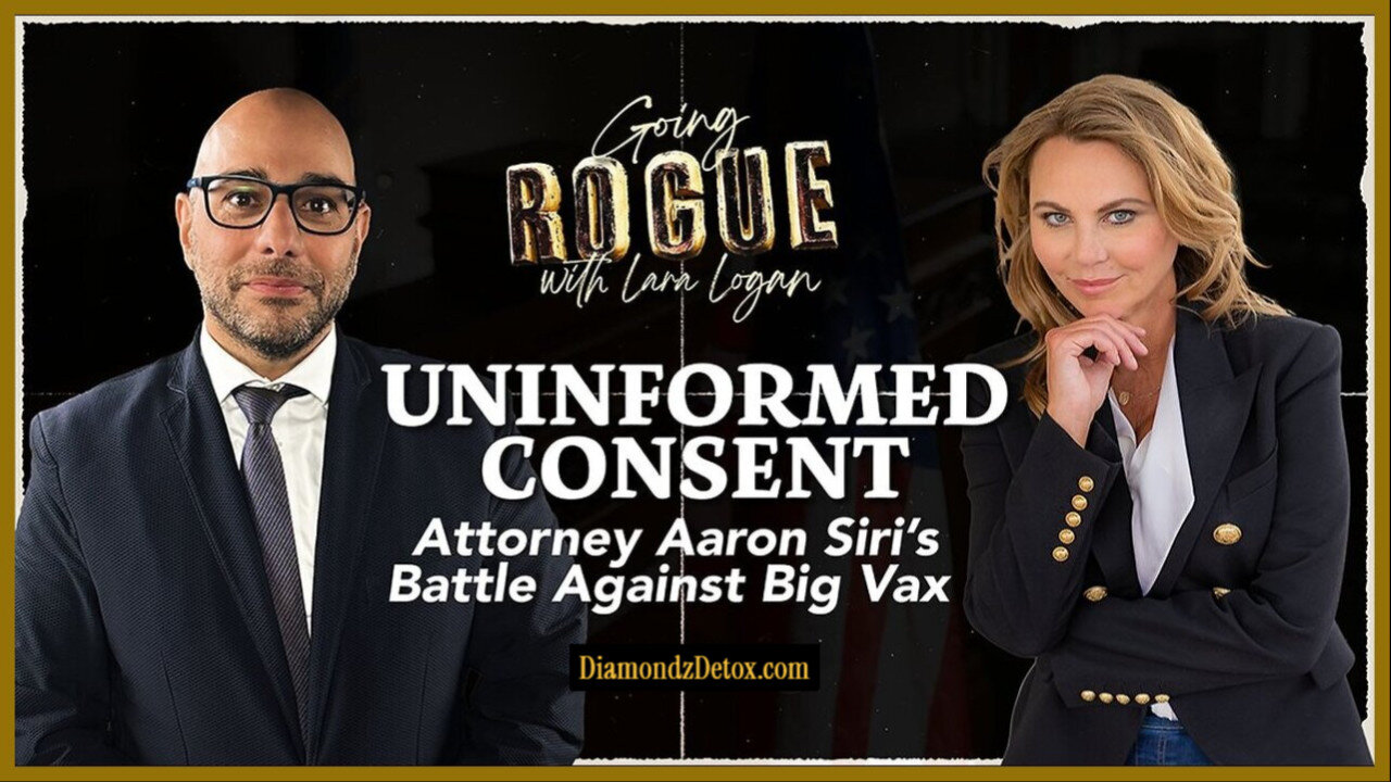 🎙️ 📢 Lara Logan and Attorney Aaron Siri Discuss Childhood Vaccines and His Battle Against the Big Vaxx
