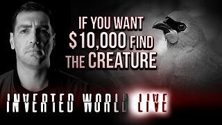 If You Want $10,000 Find The Creature | Ep. 161