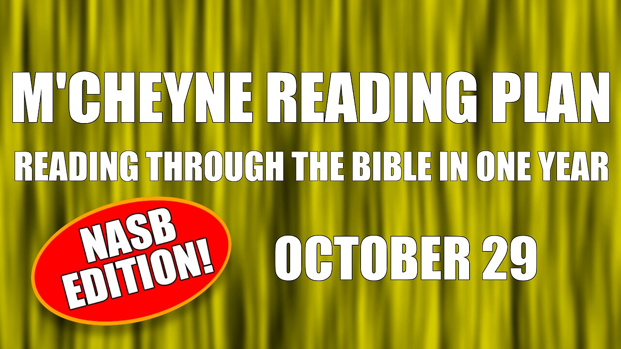 Day 302 - October 29 - Bible in a Year - NASB Edition
