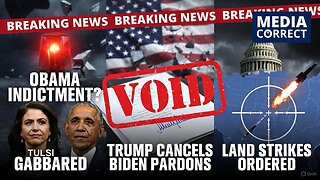 BREAKING: Obama INDICTMENT Coming? Tulsi's DNI Bombshell, Autopen VOIDED & Land Strikes Ordered
