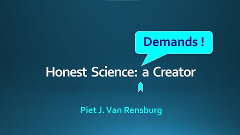 Honest Science Demands a Creator! (Also exposing Richard Dawkins and Joe Hanson)