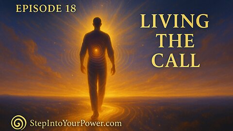 Living The Call: Frequency In Form - Episode 18 | Step Into Your Power