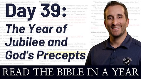 Day 39: The Year of Jubilee and God's Precepts - Read the Bible in a Year - NIV