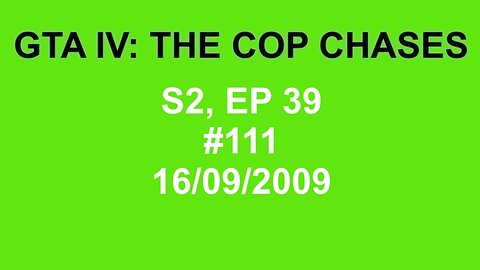 GTA IV: The Cop Chase S2 E39